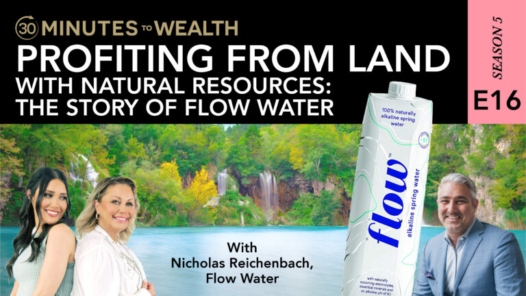 S5 E16 - Profiting from Land with Natural Resources: The Story of Flow Water